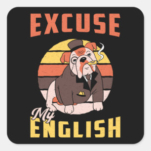 Engelse Bulldog Pardon My English Funny Vierkante Sticker