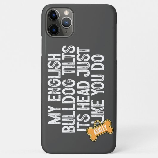 Engelse Bulldog Tilts Hoofd Grappig Quote Hond Pap Case-Mate iPhone Case (Achterkant)