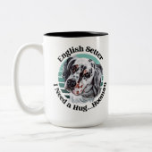Engelse Setter grappige quote Two-Tone Coffee Mok (Links)