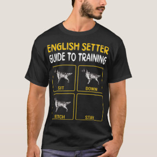 Engelse Setter Guide to training Dog Obedience T-shirt