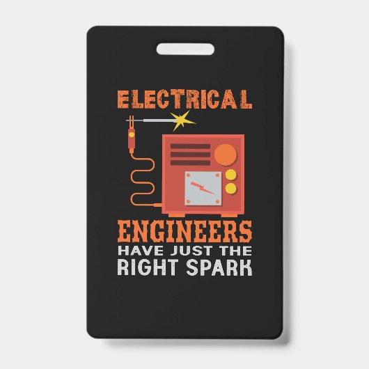 Engineer Electrical Engineers Have Just The Right Badge (Voorzijde)