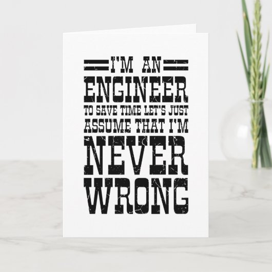 Engineer nooit verkeerd Funny Engineering Afstuder Kaart (Voorkant)
