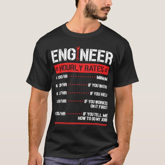 Engineer Uourly Rate Engineering Mechanical T-shirt (Voorkant)
