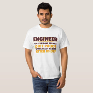 Engineering Engineer probeert dingen dioot bewijs T-shirt