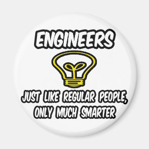 Engineers...gewone mensen, alleen slimmer magneet