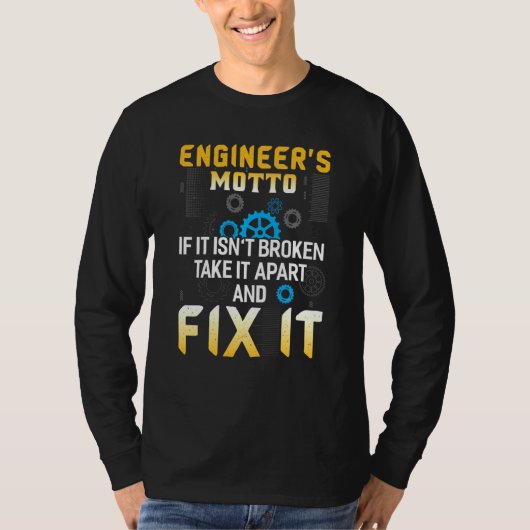 Engineers Motto Funny Engineering T-shirt (Voorkant)