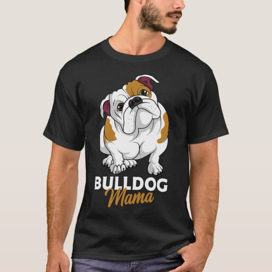 English Bulldog Mama Cute Bully Dog mama Funny Wom T-shirt (Voorkant)