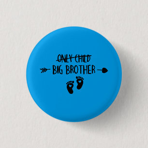 Enig kind doorgestreept nu grote broer ronde button 3,2 cm