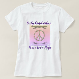 "Enige Soort Vibes: Verspreid Vrede, Liefde en Hoo T-shirt