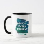 Enjoy Every Moment – Inspirational Mug Design (Gauche)