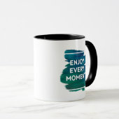 Enjoy Every Moment – Inspirational Mug Design (Devant droit)
