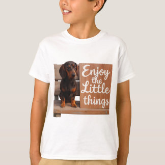 Enjoy the little things: Dachshund  T-shirt