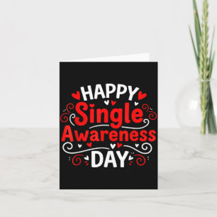 Enkele bewustzijnsdag Funny Anti-valentine humor D Kaart