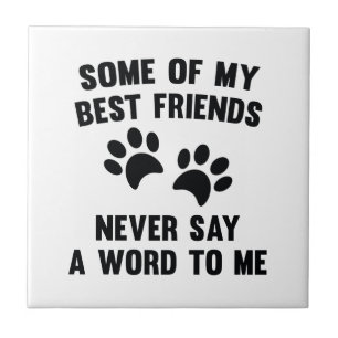 Enkele van mijn beste vrienden tegeltje