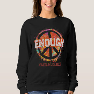 Enough End Gun Violence Awareness Day 2023 dragen  Trui