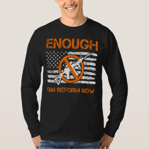 Enough End Gun Violence Awareness Day Wear Orange T-shirt