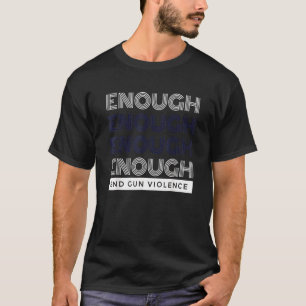 Enough End Gun Violence No Gun Awareness Day Wear T-shirt