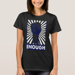 Enough End Gun Violence No Gun Awareness Day Wear T-shirt