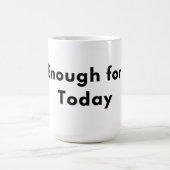 Enough for Today Minimal Typography Mug (Centre)