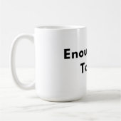 Enough for Today Minimal Typography Mug (Gauche)