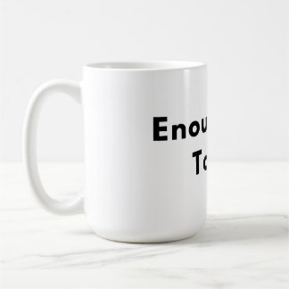 Enough for Today Minimal Typography Mug Koffiemok