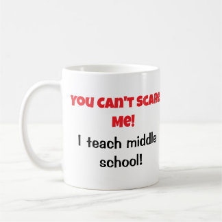 Enseignants vous ne pouvez pas me faire peur Mug c
