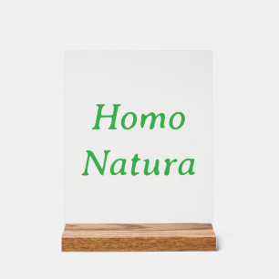Enseigne en acrylique Homo Natura avec socle en bo