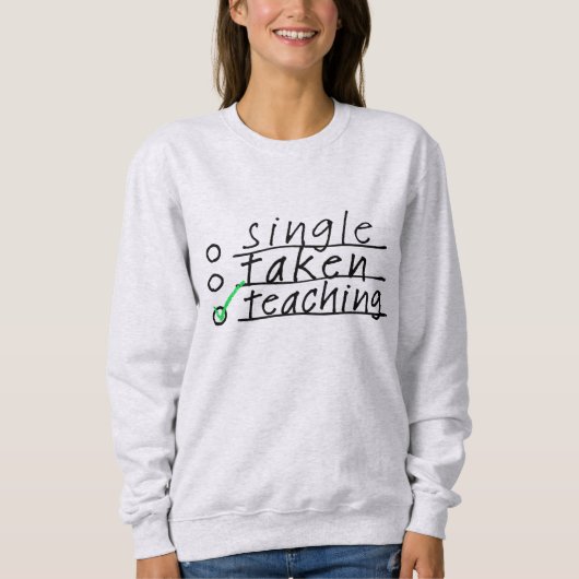 Enseignement simple pris Sweatshirt amusant (Devant)