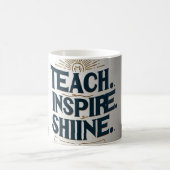 Enseigner. Inspirer. Briller. Mug pour enseignant (Centre)