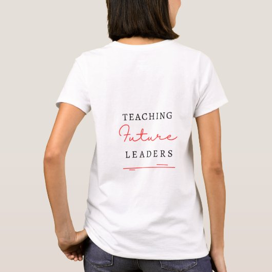 Enseigner les futurs leaders T-Shirt (Dos)
