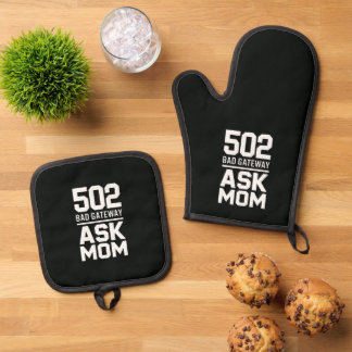 Ensemble De Gant De Cuisine Et De Manique 502 Bad Gateway Ask Mom Tech Kitchen Humor