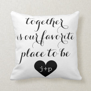 Ensemble est notre lieu préféré pour être Coussin