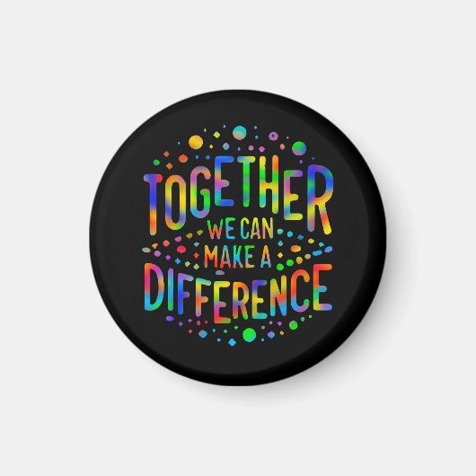Ensemble, Nous Pouvons Faire Un Aimant De Différen (Devant)