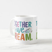 ENSEMBLE, NOUS RÊVONS DU CAFÉ MUG (Devant gauche)