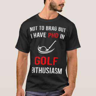 Enthusiasm Golf Golfing Golfer T-shirt