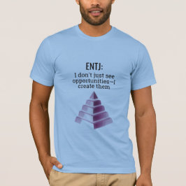 ENTJ: Creëer mogelijkheden T-shirt