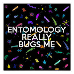 ENTOMOLOGIE ERGERT ME ECHT Wetenschap grap Perfect Poster