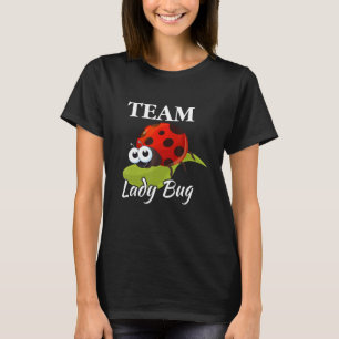 Entomologie Team Lady Bug Entomoloog Diereninsecte T-shirt