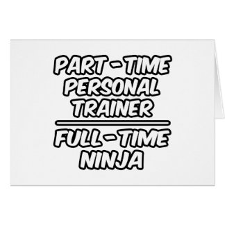 Entraîneur personnel à temps partiel...Ninja à tem