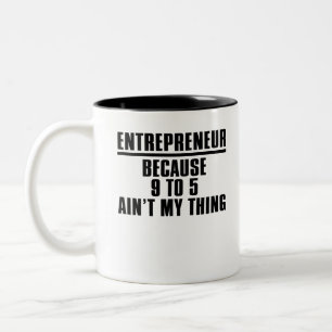Entrepreneur omdat 9 tot 5 jaar mijn ding niet is tweekleurige koffiemok