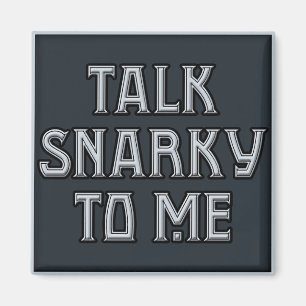 Entretien Snarky à moi aimant
