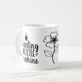 Envoi d'un peu de soleil, Citation de Mug (Devant gauche)