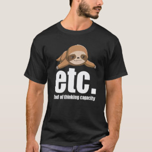 Enz Eind van denkvermogen Luiaard T-shirt