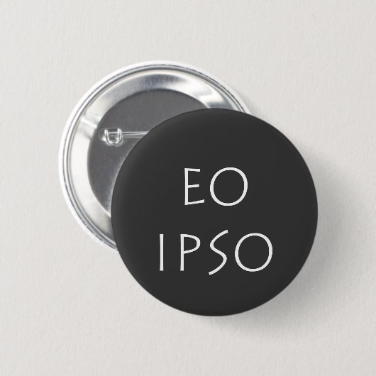 Eo Ipso Ronde Button 5,7 Cm (Voorkant /achterkant)