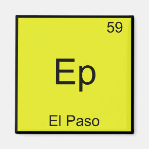 Ep - El Paso City Chemistry Element Symbol T-Shirt Magneet