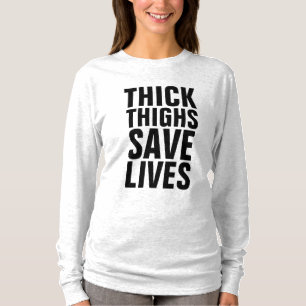 ÉPAISSEUR DES THIGHES SAUVER DES T-shirts DE VIE