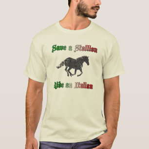 Épargnez un étalon, montez un Italien T-Shirt pour