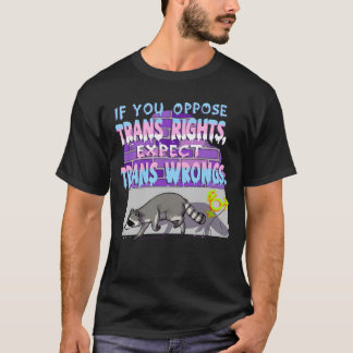 Epect trans wrongs raccoon boy t-shirt