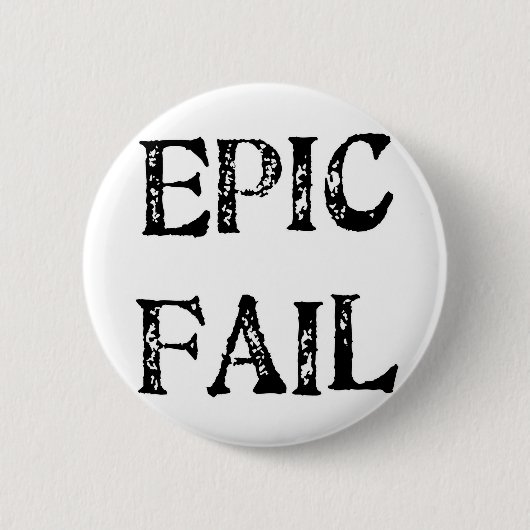 Epic Fail Ronde Button 5,7 Cm (Voorkant)
