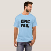 Epic Fail T-shirt (Voorkant volledig)
